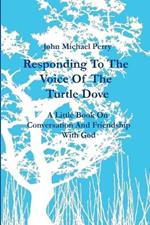 Responding to the Voice of the Turtle Dove