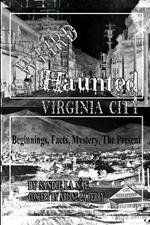 Weird Haunted Virginia City