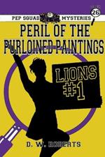Pep Squad Mysteries Book 26: Peril of the Purloined Paintings