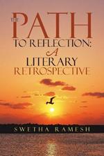 The Path to Reflection: A Literary Retrospective