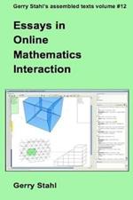 Essays in Online Mathematics Interaction
