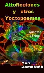 Attoficciones Y Otros Yoctopoemas