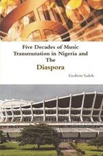 Five Decades of Music Transmutation in Nigeria and the Diaspora