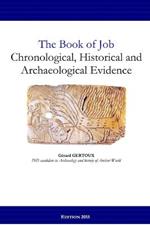 The Book of Job: Chronological, Historical and Archaeological Evidence