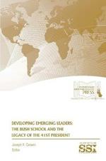 Developing Emerging Leaders: the Bush School and the Legacy of the 41st President