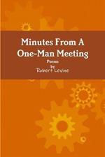 Minutes from A One-Man Meeting