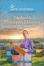 The Amish Beekeeper's Dilemma: An Uplifting Inspirational Romance