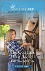 The Cowgirl's Last Rodeo: An Uplifting Inspirational Romance