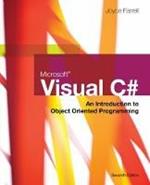 Microsoft Visual C#: An Introduction to Object-Oriented Programming