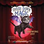 Showing Off (Upside-Down Magic #3)