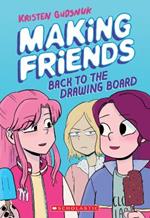 Making Friends: Back to the Drawing Board