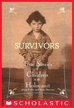 Survivors: True Stories of Children in the Holocaust