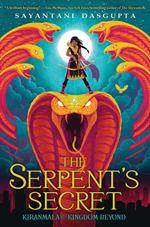 The Serpent's Secret (Kiranmala and the Kingdom Beyond #1)