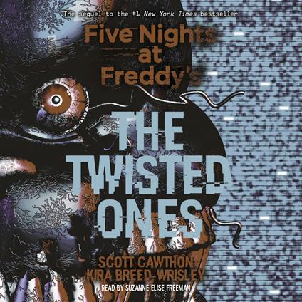 The Twisted Ones: Five Nights at Freddy’s (Original Trilogy Book 2)