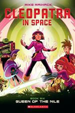 Queen of the Nile: A Graphic Novel (Cleopatra in Space #6)