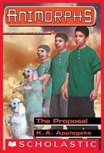 The Proposal (Animorphs #35)