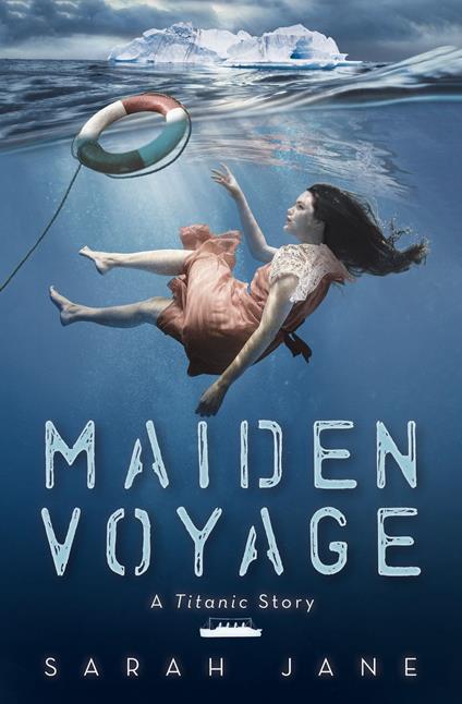 Maiden Voyage: A Titanic Story - Sarah Jane - ebook