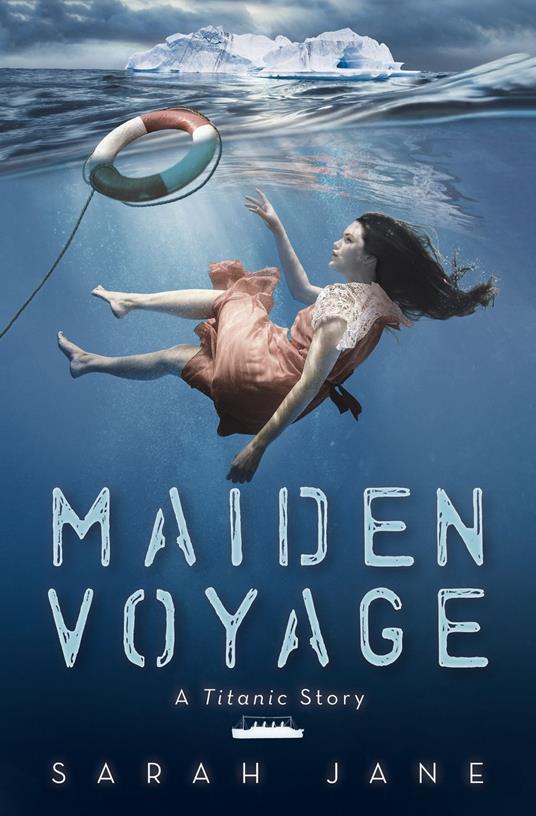 Maiden Voyage: A Titanic Story - Sarah Jane - ebook