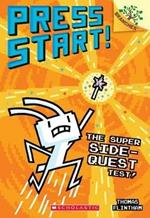 The Super Side-Quest Test!: A Branches Book (Press Start! #6): Volume 6