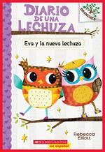 Diario de una Lechuza #4: Eva y la nueva lechuza (Eva and the New Owl)
