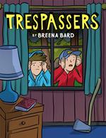 Trespassers: A Graphic Novel