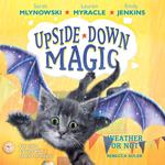 Weather or Not (Upside-Down Magic #5)