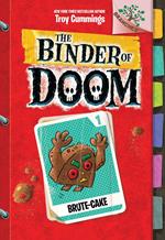 Brute-Cake: A Branches Book (The Binder of Doom #1)