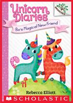 Bo's Magical New Friend: A Branches Book (Unicorn Diaries #1)