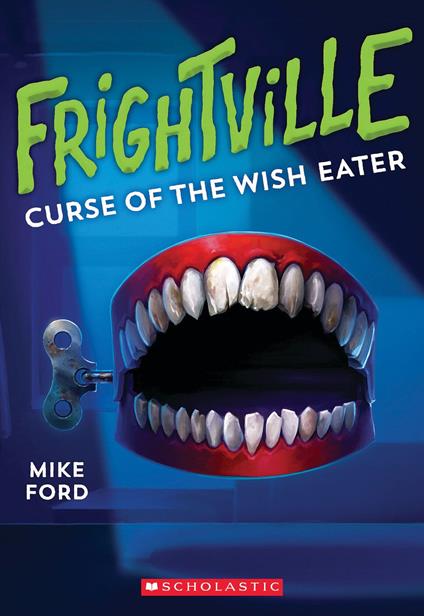 Curse of the Wish Eater (Frightville #2) - Mike Ford - ebook