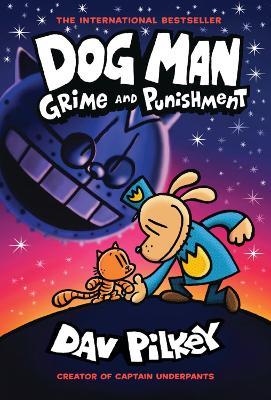 Dog Man 9: Grime and Punishment - Dav Pilkey - cover