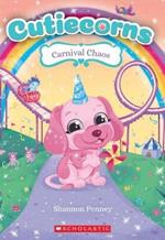 Carnival Chaos (Cutiecorns #4): Volume 4