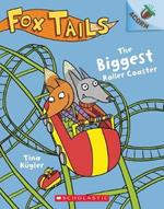 The Biggest Roller Coaster: An Acorn Book (Fox Tails #2): Volume 2