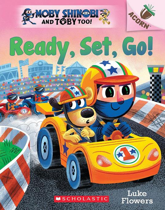 Ready, Set, Go!: An Acorn Book (Moby Shinobi and Toby Too! #3) - Luke Flowers - ebook