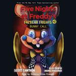 Bunny Call (Five Nights at Freddy's: Fazbear Frights #5) (Unabridged edition)