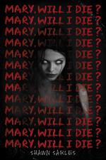 Mary, Will I Die?