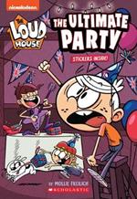 The Ultimate Party (the Loud House: Chapter Book): Volume 4