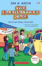 The Babysitters Club #13: Good-Bye Stacey, Good-Bye (b&w)