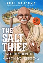 The Salt Thief: Gandhi's Heroic March to Freedom