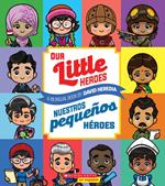 Our Little Heroes / Nuestros pequeños héroes (Bilingual)