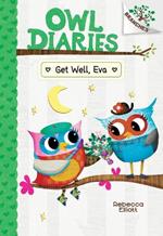 Get Well, Eva: A Branches Book (Owl Diaries #16)