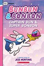 Captain Bun & Super Bonbon: A Graphix Chapters Book (Bunbun & Bonbon #3)