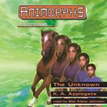 The Unknown (Animorphs #14)