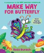 Make Way for Butterfly (a Very Impatient Caterpillar Book)