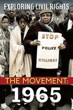 1965 (Exploring Civil Rights: The Movement)