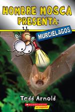 Hombre Mosca Presenta: Murciélagos (Fly Guy Presents: Bats)