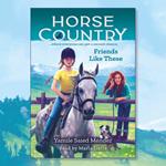 Friends Like These (Horse Country #2)