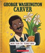 George Washington Carver: More Than 