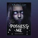 Possess Me