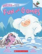 Fun and Games: An Acorn Book (Unicorn and Yeti #8)