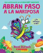 Abran paso a la mariposa: Un libro de la serie 